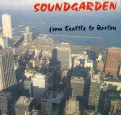 Soundgarden : From Seattle to Boston
